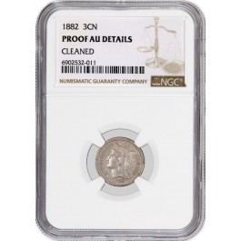 1882 3CN Proof Three Cent Nickel NGC AU Details Cleaned Circulated Coin