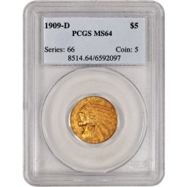 1909 D $5 Indian Head Half Eagle Gold PCGS MS64 Brilliant Uncirculated Coin