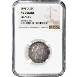 1898 O 25C Barber Quarter Silver NGC AU Details Cleaned Coin