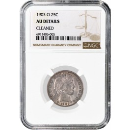 1903 O 25C Barber Quarter Silver NGC AU Details Cleaned Coin